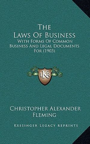 Cover Art for 9781165722914, The Laws of Business by Christopher Alexander Fleming
