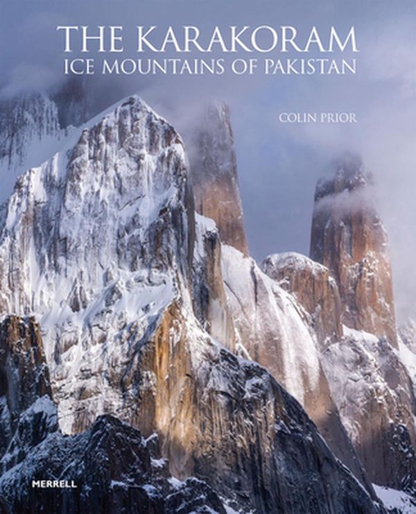 Cover Art for 9781858946870, The Karakoram: Ice Mountains of Pakistan by Colin Prior