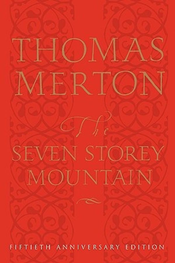 Cover Art for 9780151004133, The Seven Storey Mountain by Thomas Merton