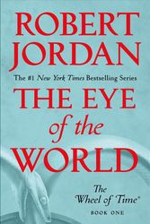 Cover Art for 9781250251466, The Eye of the World: Book One of 'the Wheel of Time' by Robert Jordan