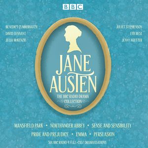 Cover Art for 9781785292699, The Jane Austen BBC Radio Drama Collection: Six BBC Radio full-cast dramatisations by Jane Austen