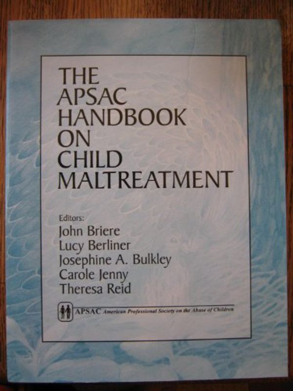 Cover Art for 9780803955974, The APSAC Handbook on Child Maltreatment by John N. Briere