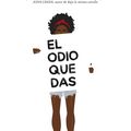 Cover Art for 9786075271897, El odio que das by Angie Thomas