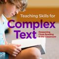 Cover Art for 9780807775561, Teaching Skills for Complex Text by Heidi Anne E. Mesmer
