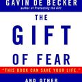 Cover Art for 8580001041605, The Gift of Fear and Other Survival Signals that Protect Us From Violence by De Becker, Gavin