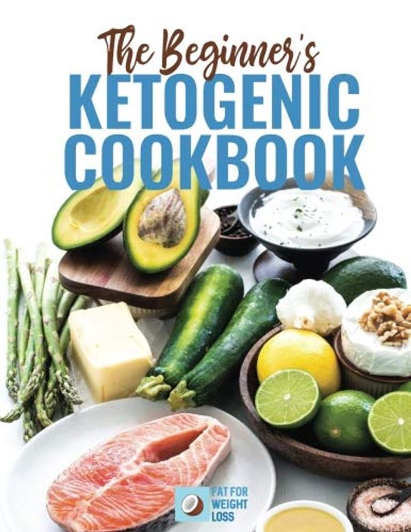 Cover Art for 9781725954489, The Beginners Ketogenic Cookbook by Mr Aaron Terence Day