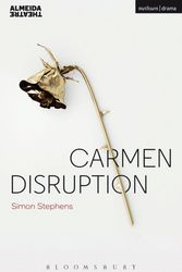 Cover Art for 9781474251600, Carmen Disruption by Simon Stephens