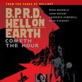 Cover Art for 9781506701318, B.P.R.D. Hell on Earth Volume 15: Cometh the Hour by Mike Mignola, John Arcudi