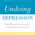 Cover Art for 9780316043410, Undoing Depression by Richard O'Connor