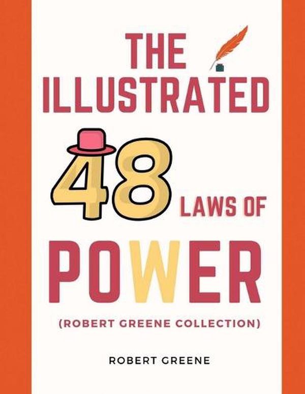 Cover Art for 9781312677401, The Illustrated 48 Laws Of Power (Robert Greene Collection) by Robert Greene