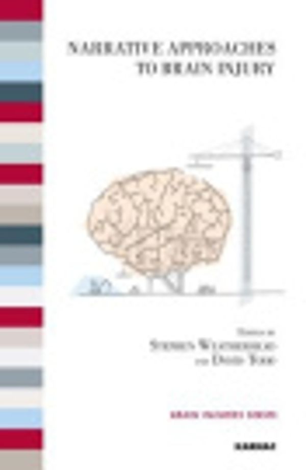 Cover Art for 9781781812365, Narrative Approaches to Brain Injury by David Todd, Stephen Weatherhead