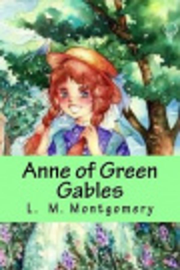 Cover Art for 9781718969940, Anne of Green Gables by L Montgomery