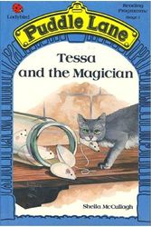 Cover Art for 9780721409108, Tessa and the Magician (Puddle Lane Reading Program/Stage 1) by Sheila K. McCullagh