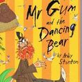 Cover Art for 9781405664141, Mr Gum and the Dancing Bear by Andy Stanton