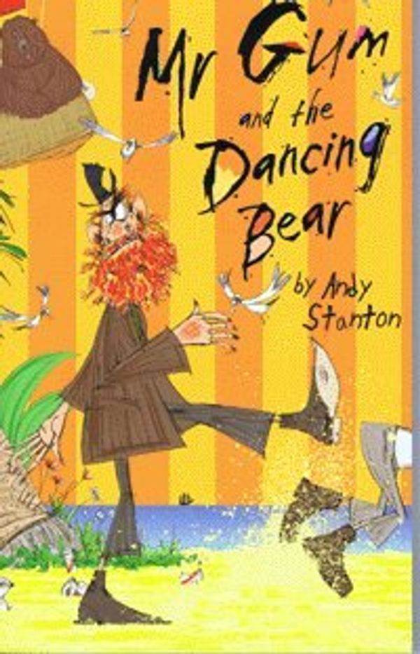 Cover Art for 9781405664141, Mr Gum and the Dancing Bear by Andy Stanton