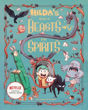 Cover Art for 9781912497560, The Official Trolberg Book of Beasts and Spirits (Hilda Tie-In) by Emily Hibbs