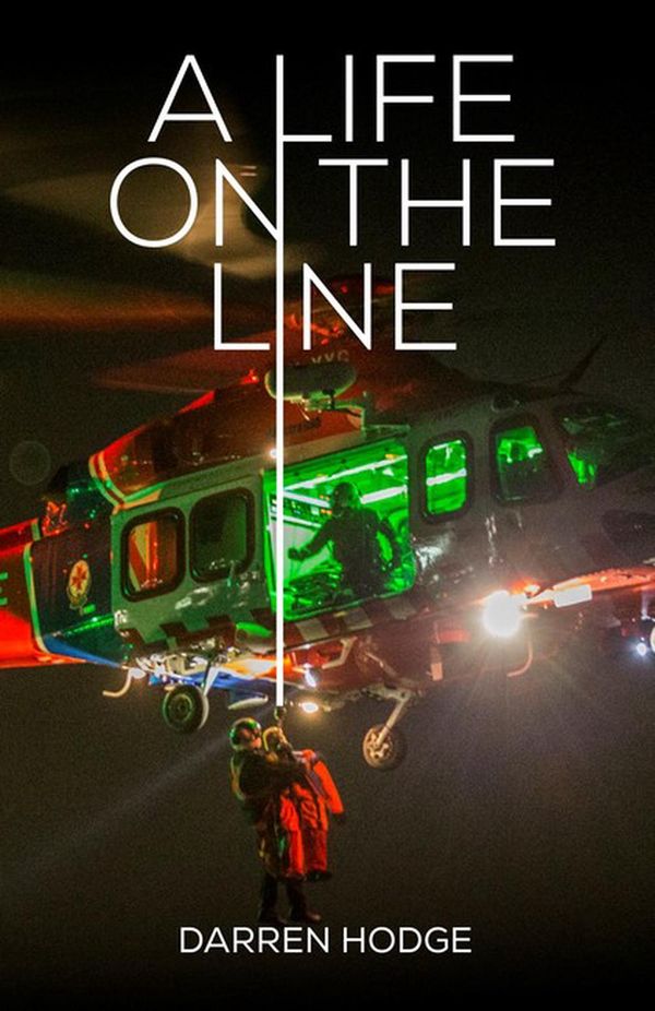 Cover Art for 9781925642988, A Life On The Line by Darren Hodge