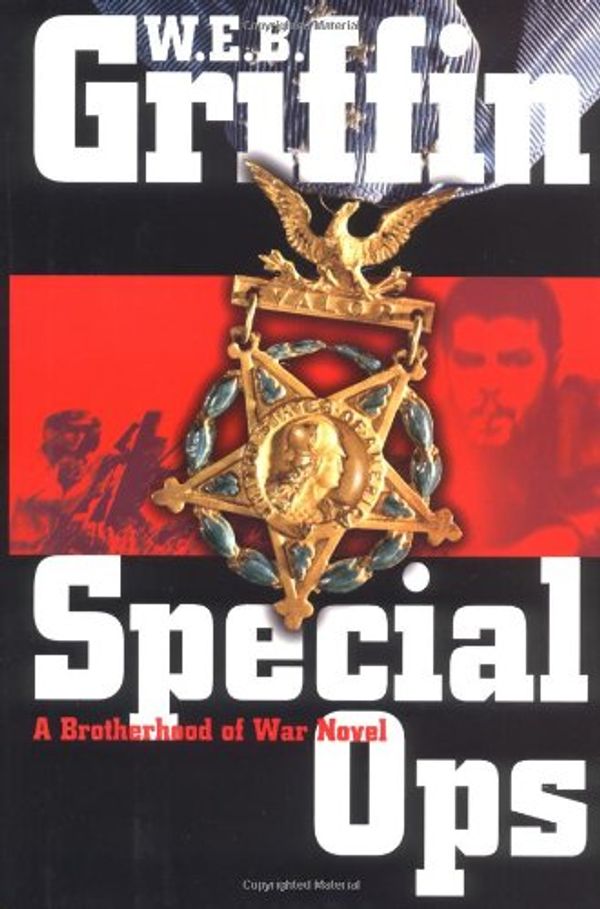 Cover Art for 9780399146466, Special Ops: A Brotherhood of War Novel by W. E. b. Griffin