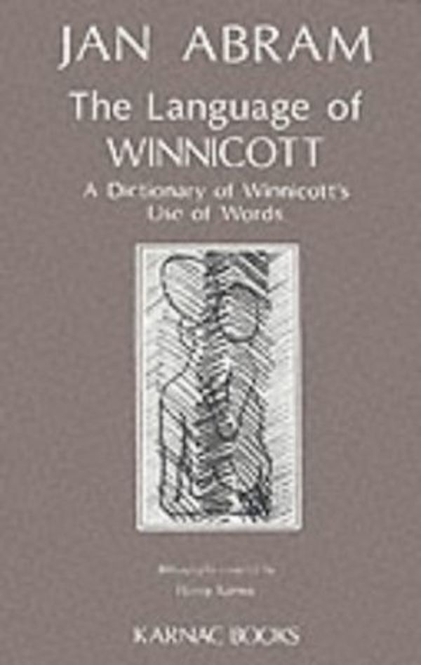 Cover Art for 9781855751231, The Language of Winnicott by Jan Abram