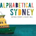 Cover Art for 9781742233703, Alphabetical Sydney by Hilary Bell