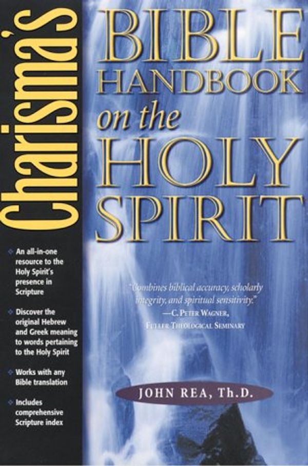 Cover Art for 9780884195665, Charisma's Bible Handbook on the Holy Spirit by John Rea