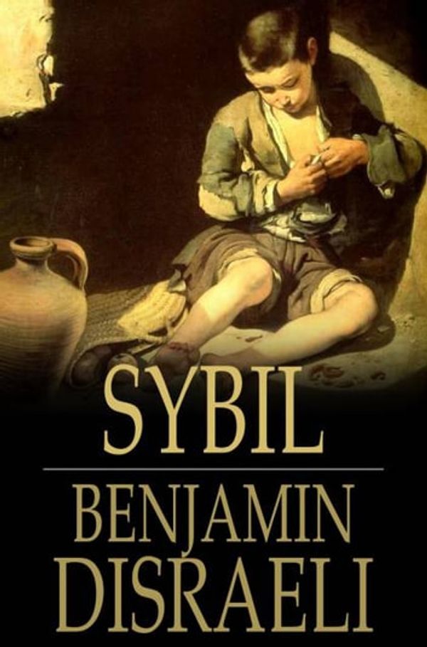 Cover Art for 9781775417484, Sybil by Benjamin Disraeli