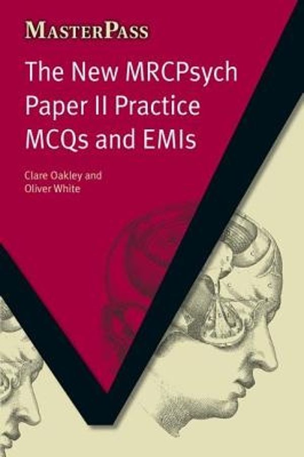 Cover Art for 9781846192852, The New MRCPsych Paper II Practice MCQs and EMIs by Clare Oakley