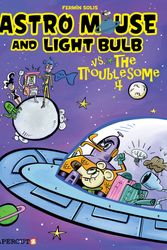 Cover Art for 9781545807262, Astro Mouse and Light Bulb #2 by Fermin Solis