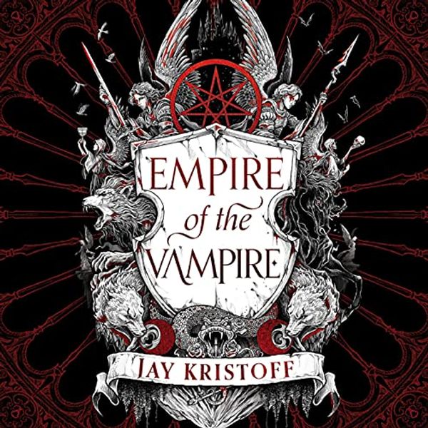 Cover Art for B098KMFQS6, Empire of the Vampire: Empire of the Vampire, Book 1 by Jay Kristoff