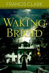 Cover Art for 9780765318107, Waking Brigid by Francis Clark