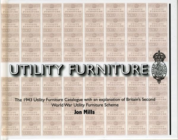 Cover Art for 9780955272325, Utility Furniture of the Second World War by Mills, Jon