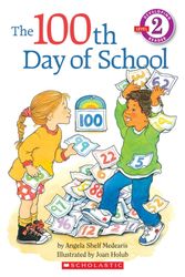 Cover Art for 9780590259446, The 100th Day of School by Angela Shelf Medearis