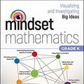 Cover Art for B086Q6WP4X, Mindset Mathematics: Visualizing and Investigating Big Ideas, Grade K by Jo Boaler, Jen Munson, Cathy Williams