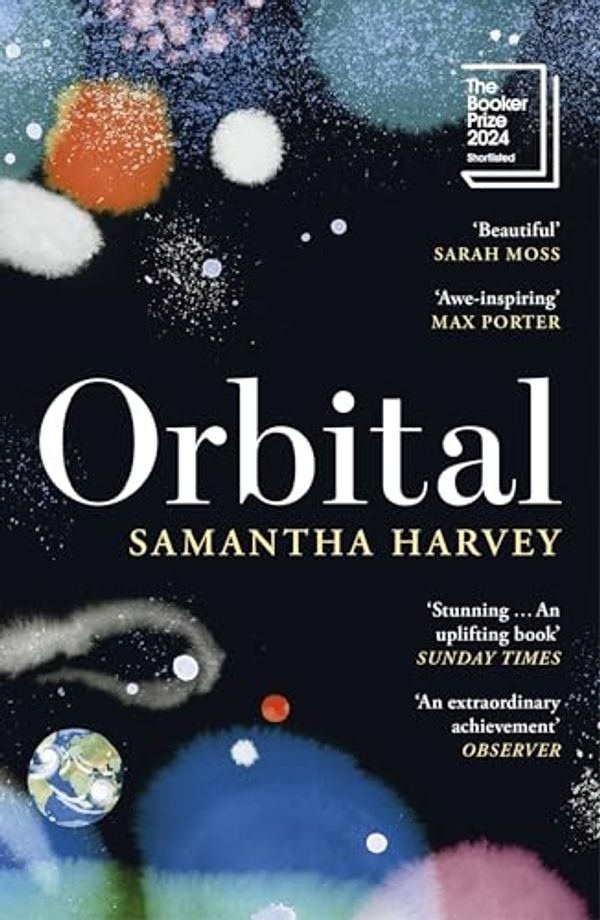 Cover Art for B0BVHFPCLW, Orbital by Samantha Harvey