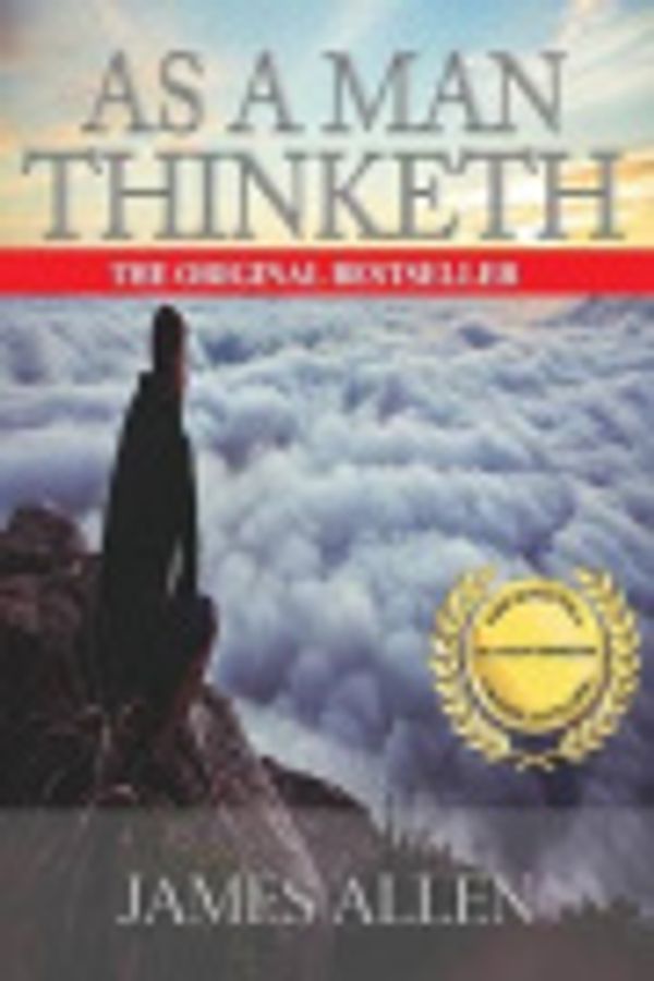 Cover Art for 9781537057095, As a Man Thinketh by James Allen