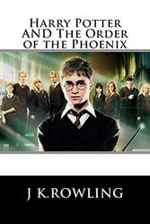 Cover Art for 9781512379198, Harry Potter: The Order of the Phoenix (Book 5) by J K.Rowling, Fantastic Stories, Fernando Cartom