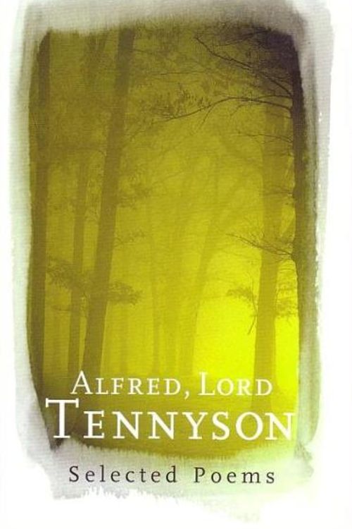 Cover Art for 9781407221427, Alfred, Lord Tennyson Selected Poems by Alfred Tennyson, Michael Baron