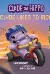 Cover Art for 9780593094549, Clyde Likes to Ride (Clyde the Hippo) by Keith Marantz