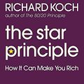 Cover Art for 9780749928407, The Star Principle: How it can make you rich by Richard Koch