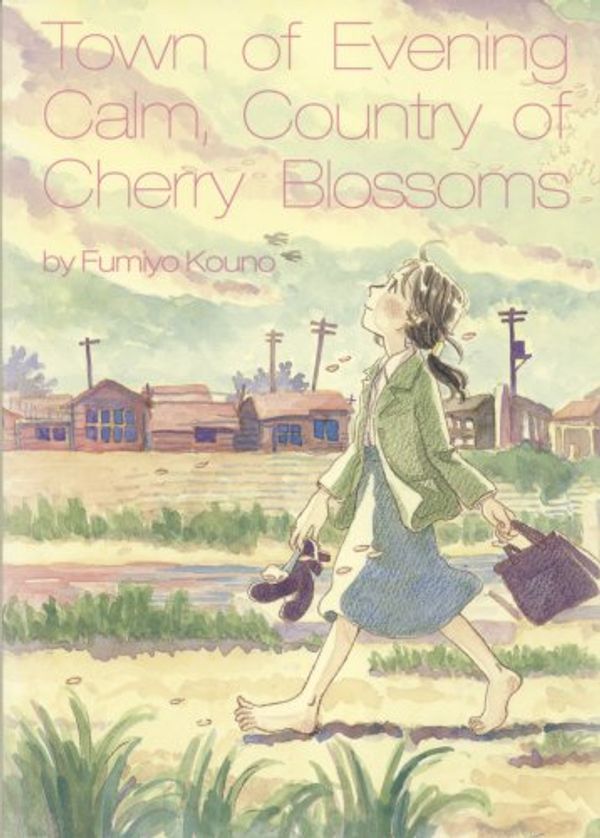 Cover Art for 9780867197211, Town of Evening Calm, Country of Cherry Blossoms by Fumiyo Kouno