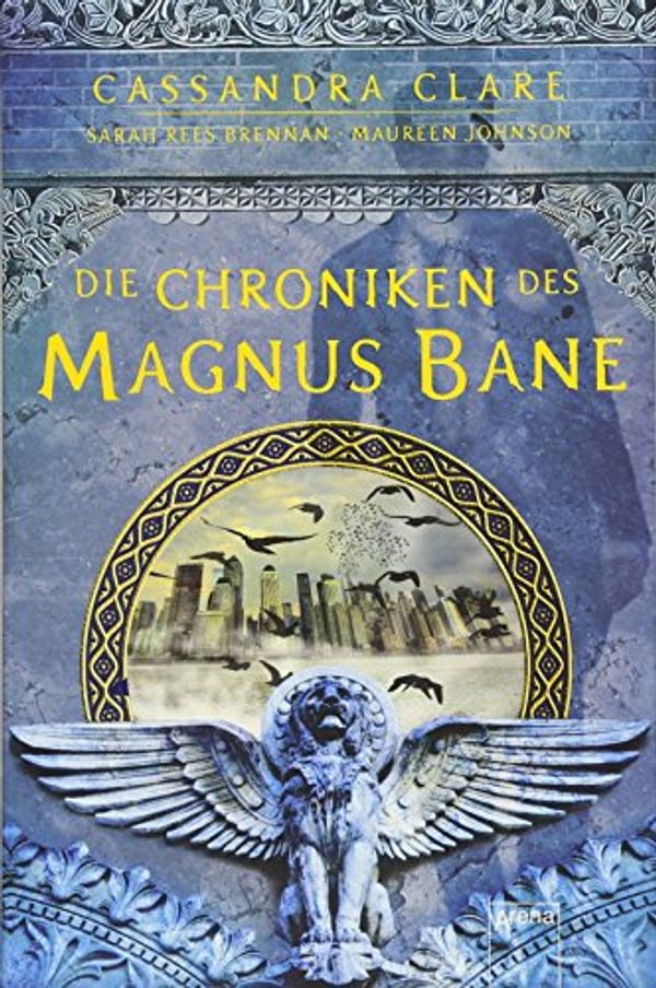 Cover Art for 9783401508191, Die Chroniken des Magnus Bane by Clare, Cassandra