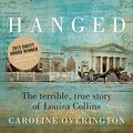 Cover Art for B00LKTLNDS, Last Woman Hanged by Caroline Overington