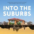 Cover Art for 9780702264450, Into the Suburbs: A Migrant's Story by Christopher Raja