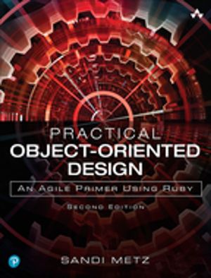 Cover Art for 9780134445571, Practical Object-Oriented Design in Ruby by Metz Sandi