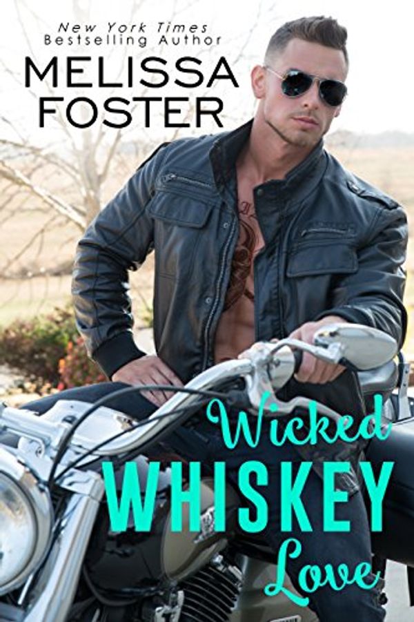 Cover Art for B078TNV8M6, Wicked Whiskey Love: Sexy Standalone Romance (The Whiskeys: Dark Knights at Peaceful Harbor Book 4) by Melissa Foster