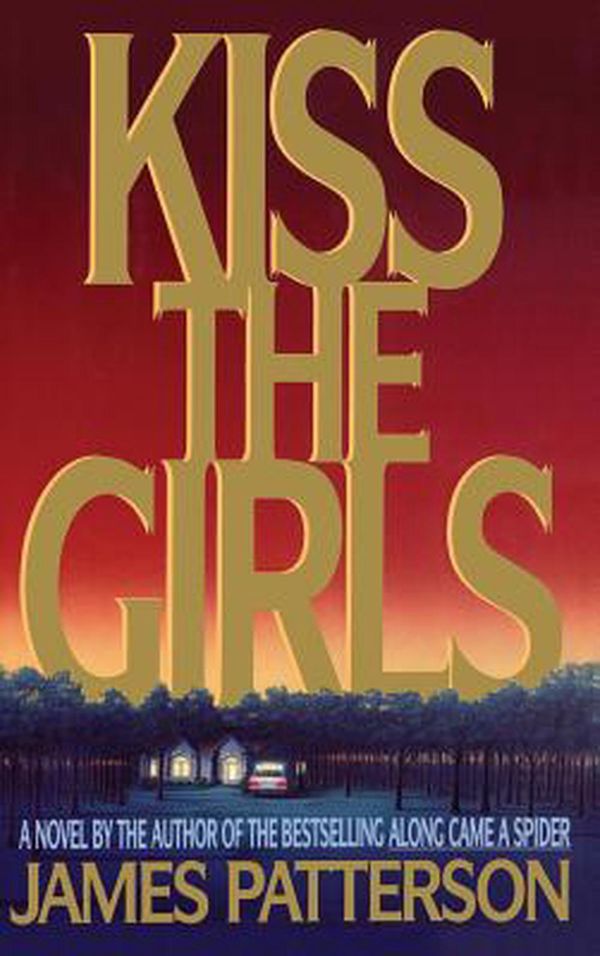 Cover Art for 9780316693707, Kiss the Girls by James Patterson