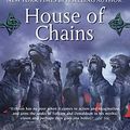 Cover Art for B004QDUVMO, House of Chains Publisher: Tor Fantasy; ZZZ edition by Steven Erikson