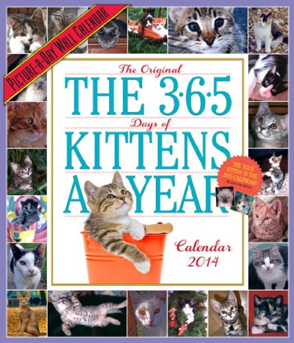 Cover Art for 9780761173106, 365 Days of Kittens-A-Year Calendar 2014 by Workman Publishing