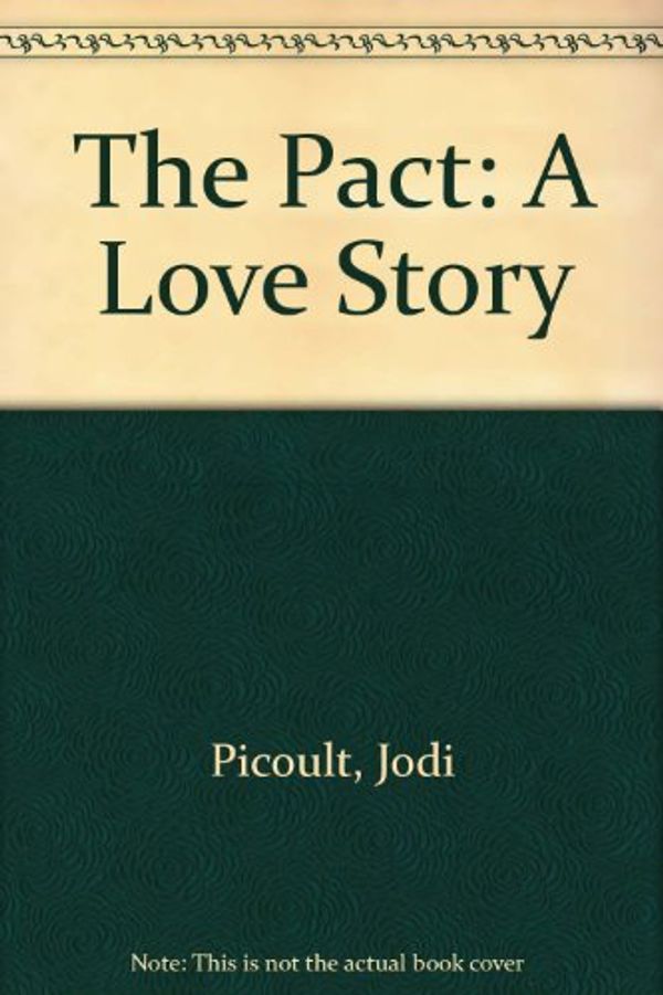 Cover Art for 9780606217576, The Pact by Jodi Picoult