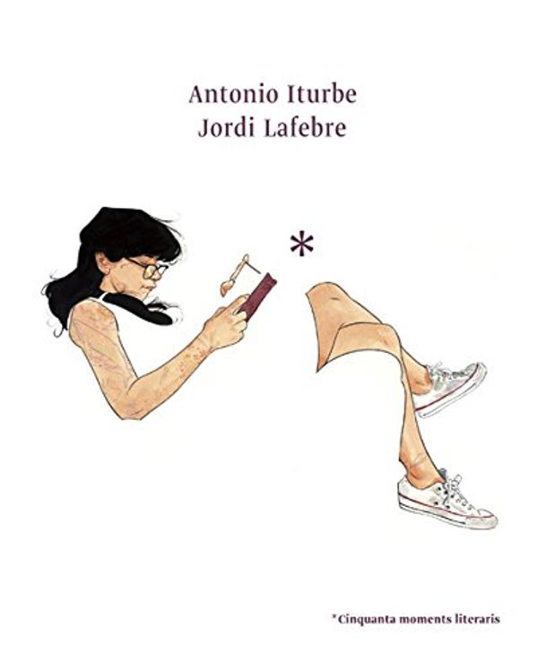 Cover Art for 9788416670178, Cinquanta moments literaris by Antonio G. Iturbe